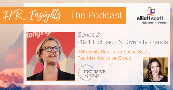 HR Insights - The Podcast. Series 2: 2021 Inclusion & Diversity Trends